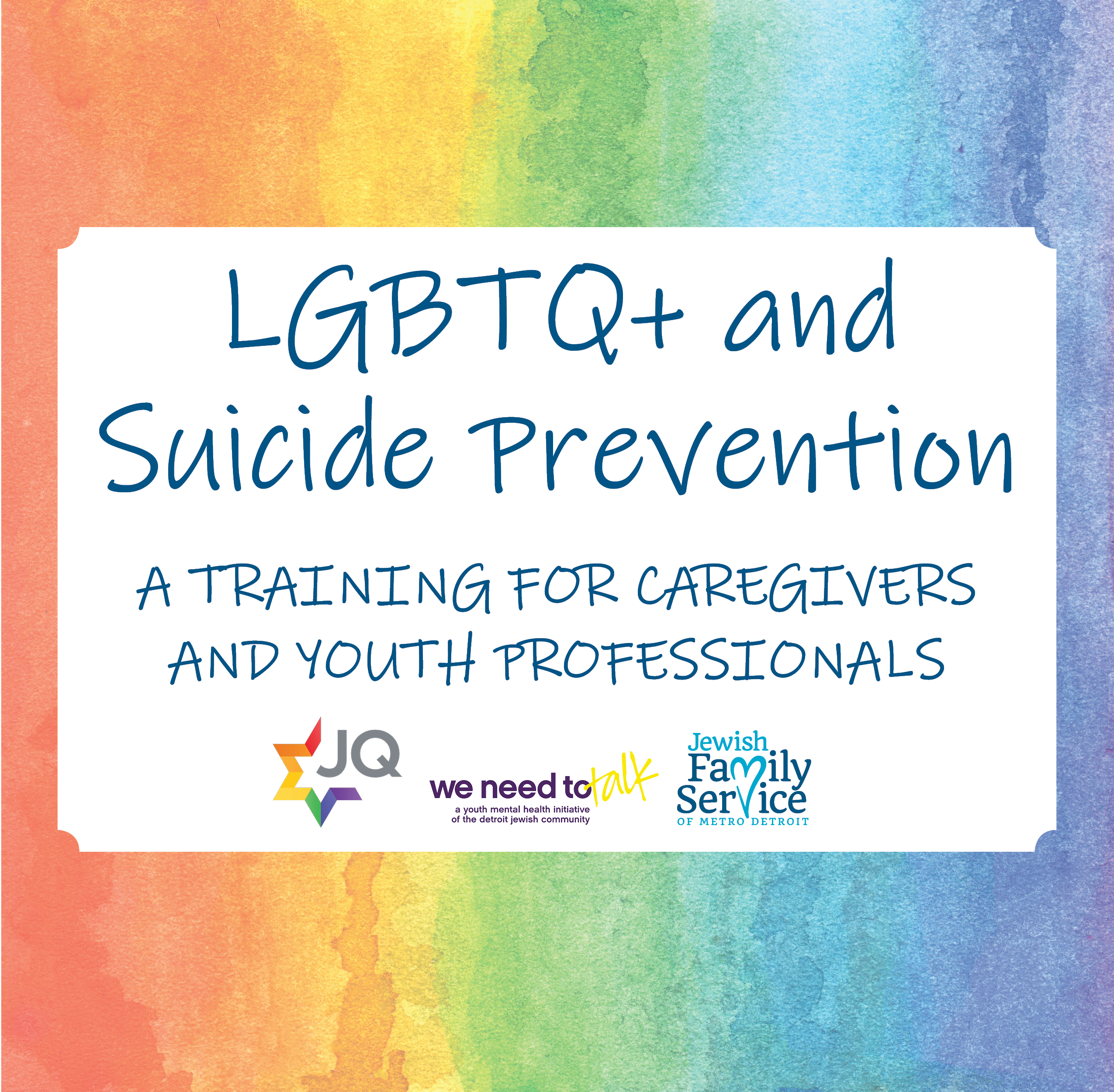 LGBTQ+ and Suicide Prevention: A Training for Caregivers and Youth Professionals
